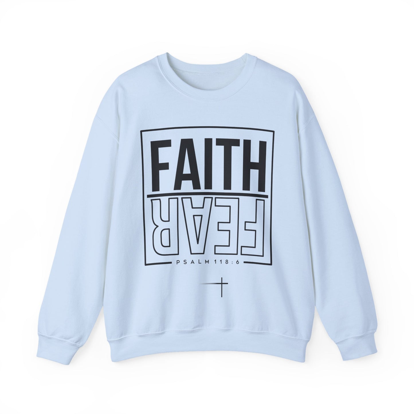 BOTH FAITH - Faith Over Fear Sweatshirt
