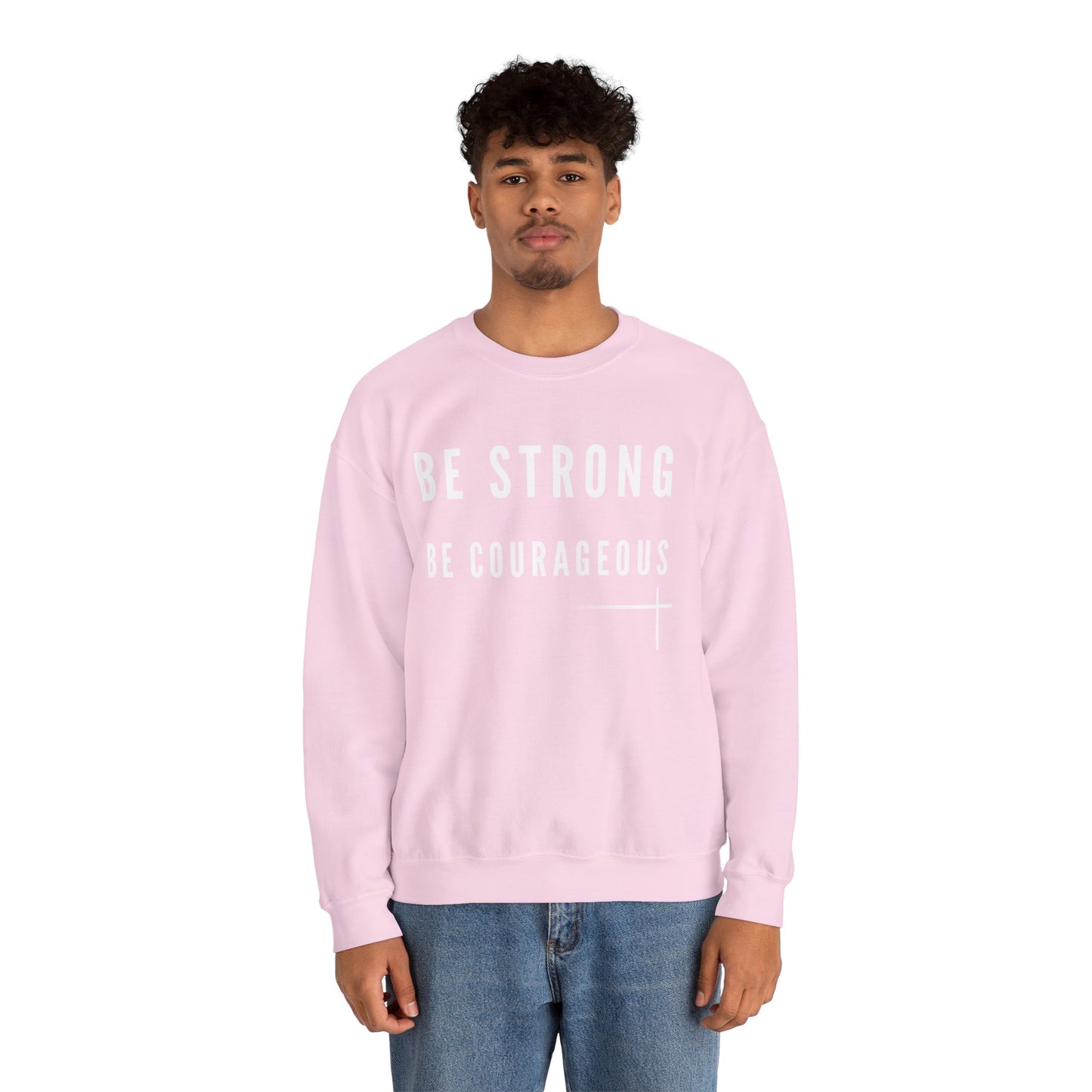 BOLD FAITH - Be Strong Sweatshirt