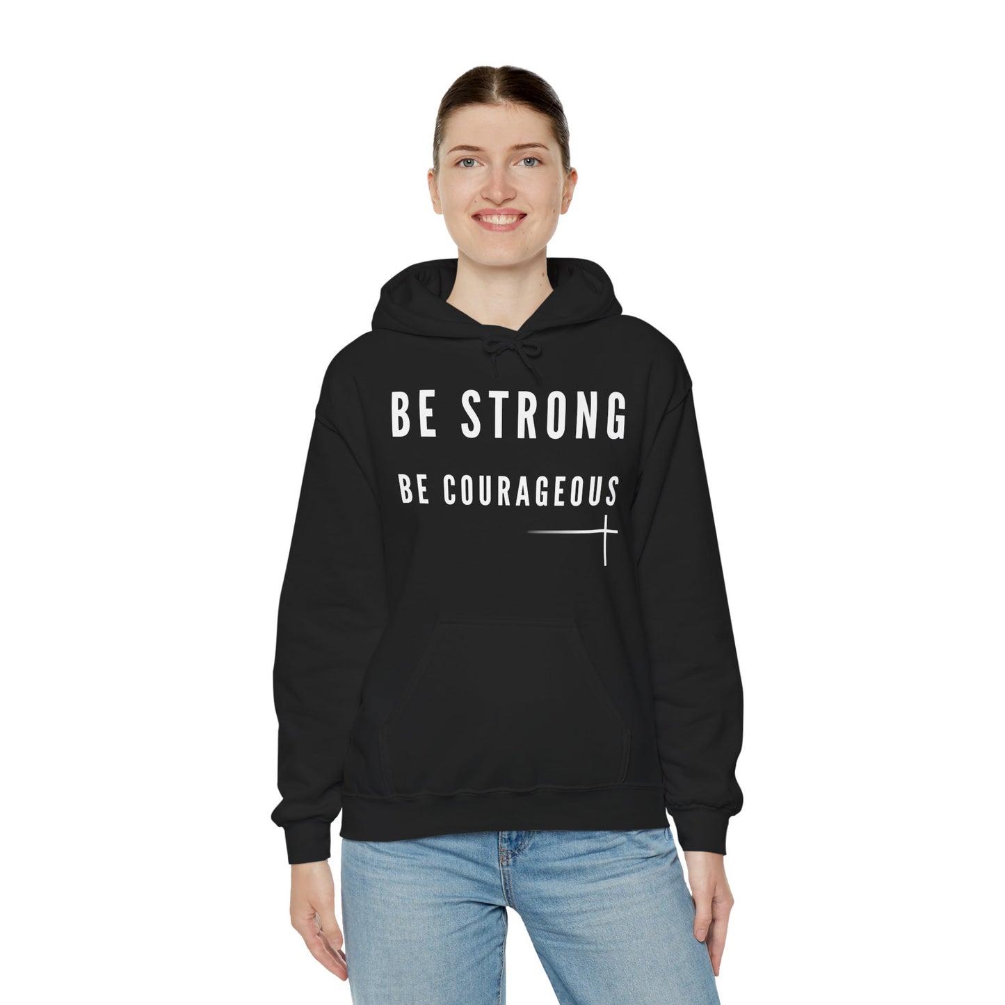 BOLD FAITH - Be Strong Hoodie