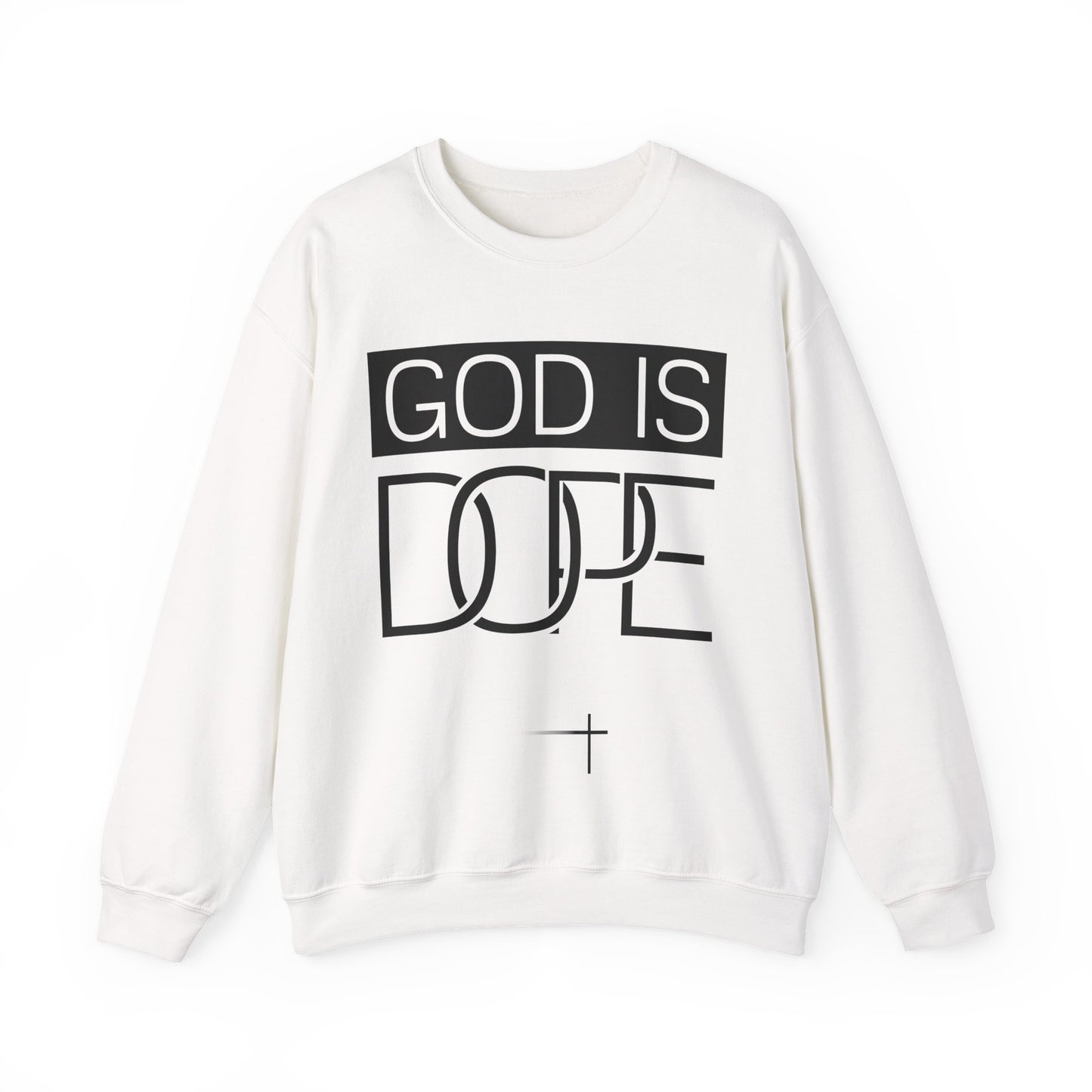BOLD FAITH - God is Dope Sweatshirt