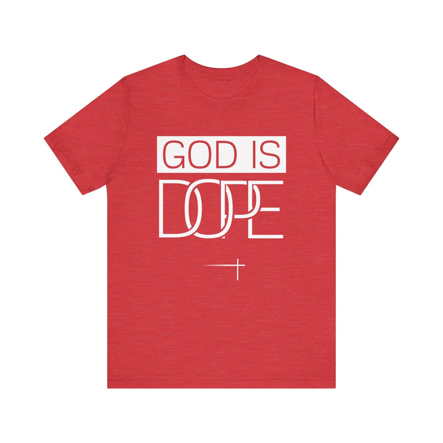 BOLD FAITH - God is Dope Tee