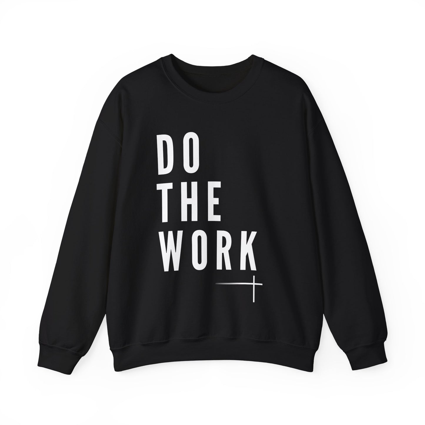 BOLD FAITH - Do the Work Sweatshirt