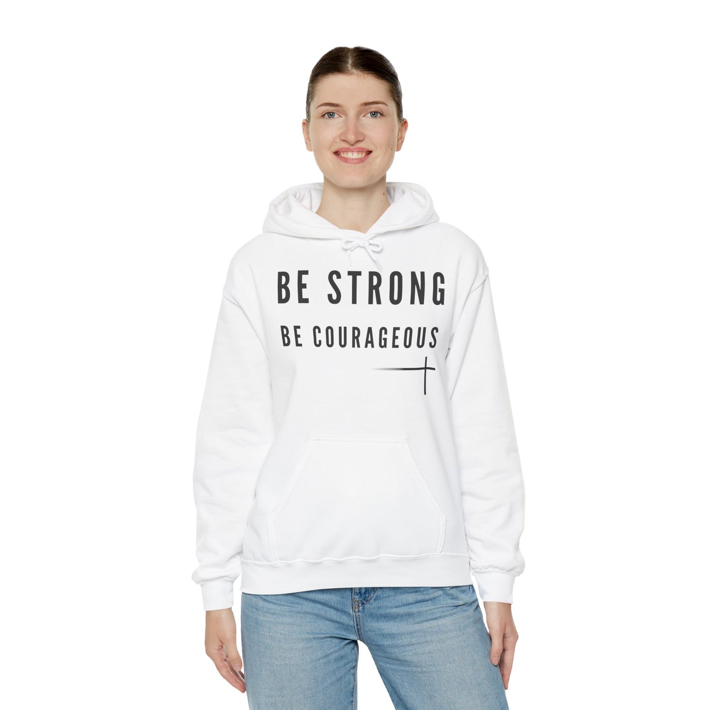 BOLD FAITH - Be Strong Hoodie