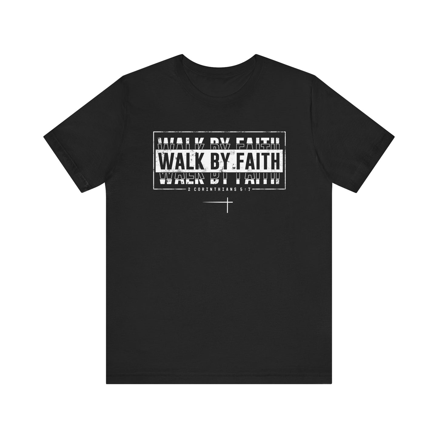Walk by Faith - Tee