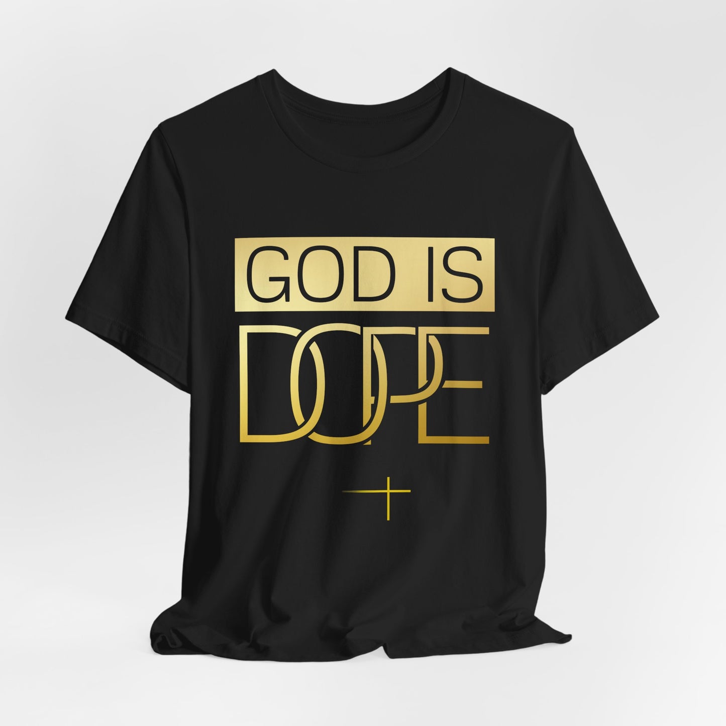 BOLD FAITH - God is Dope Tee