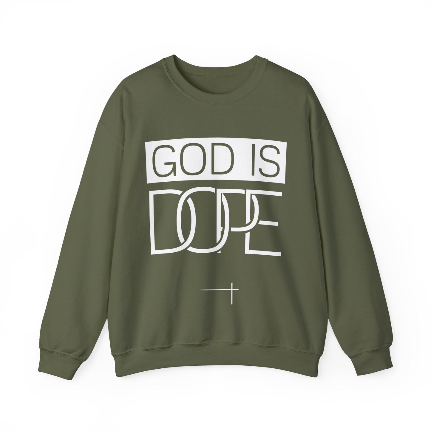 BOLD FAITH - God is Dope Sweatshirt