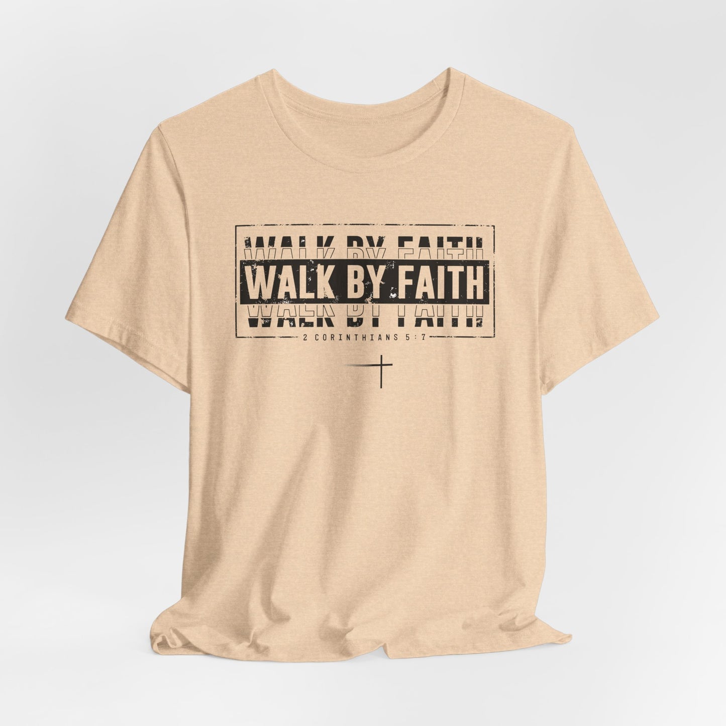 Walk by Faith - Tee
