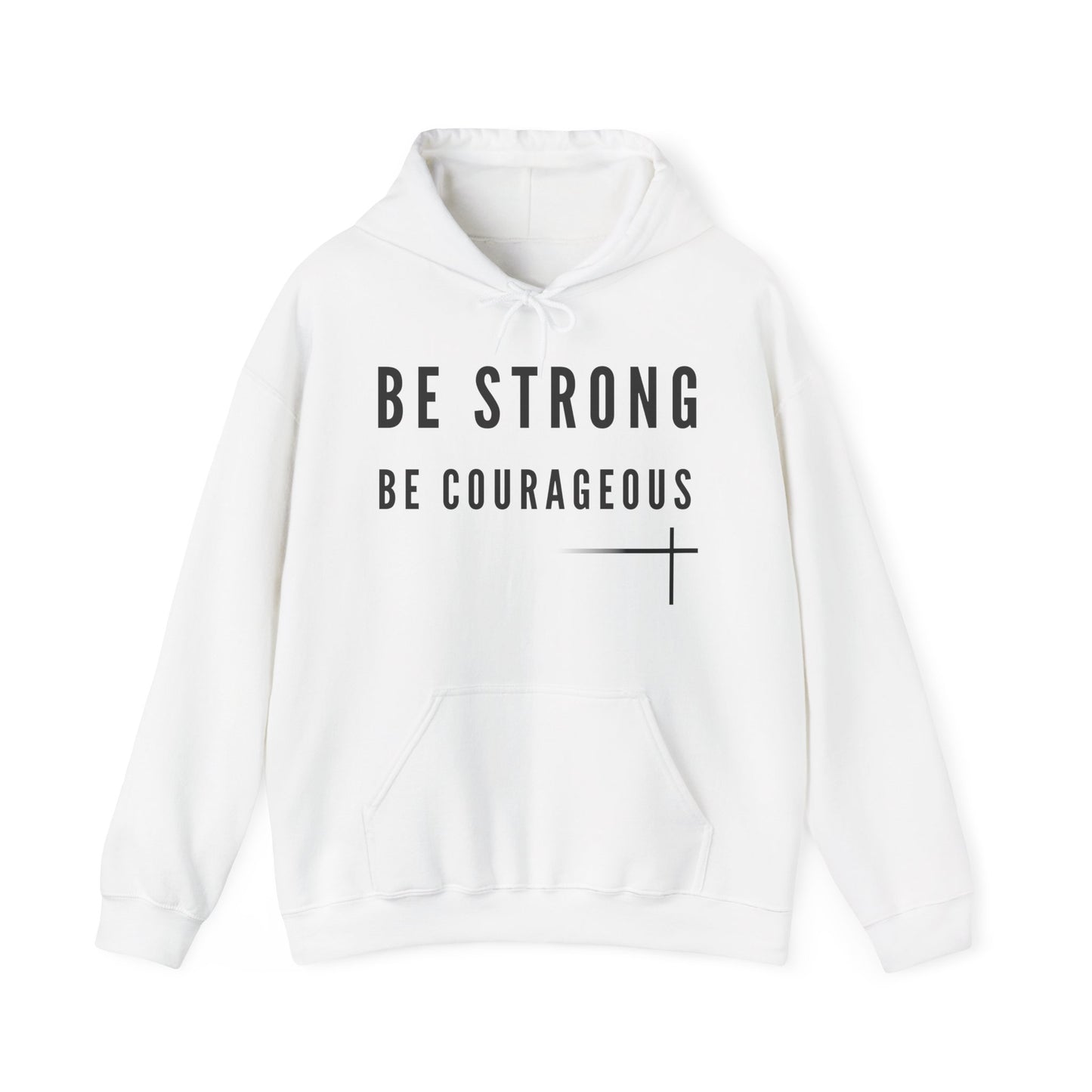 BOLD FAITH - Be Strong Hoodie