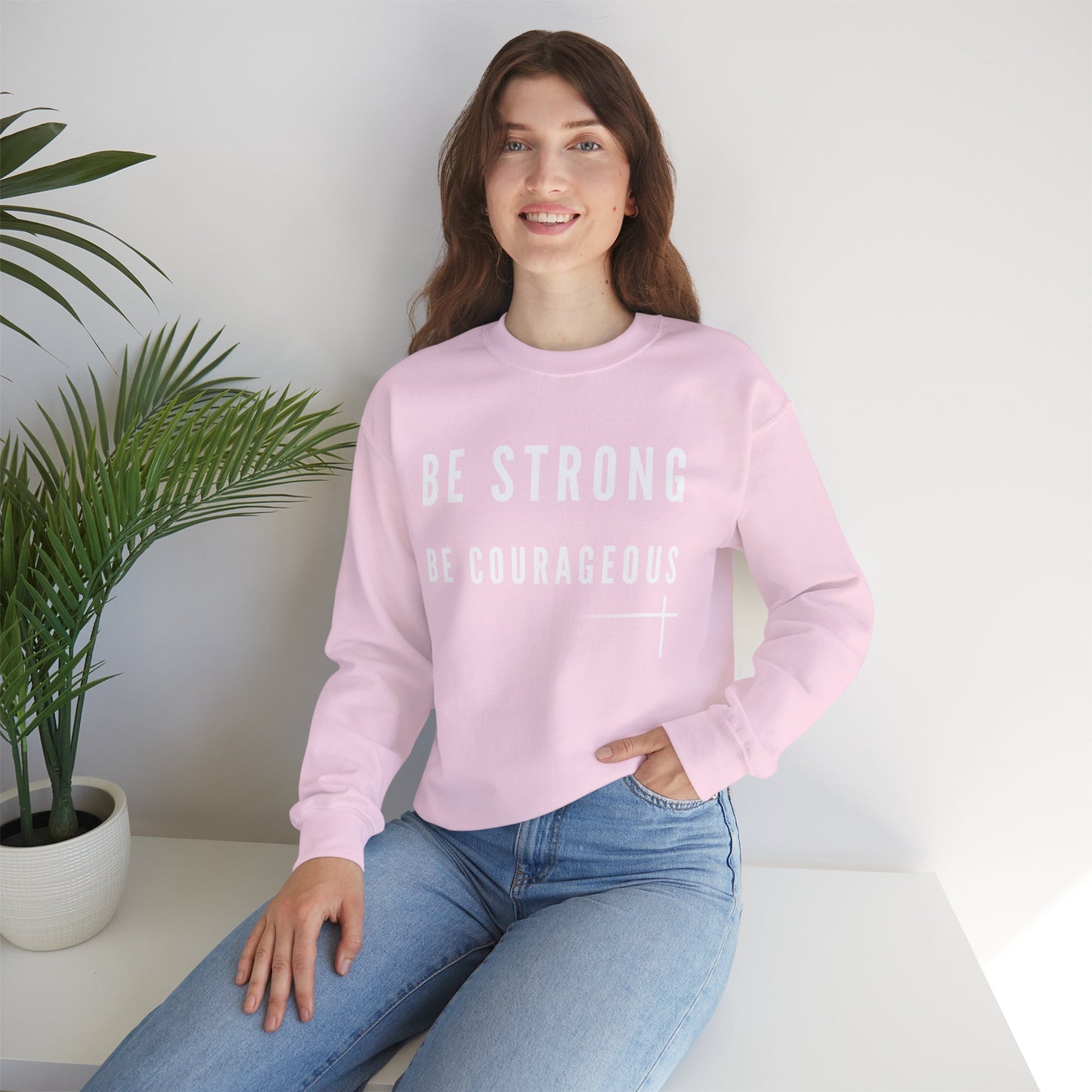 BOLD FAITH - Be Strong Sweatshirt