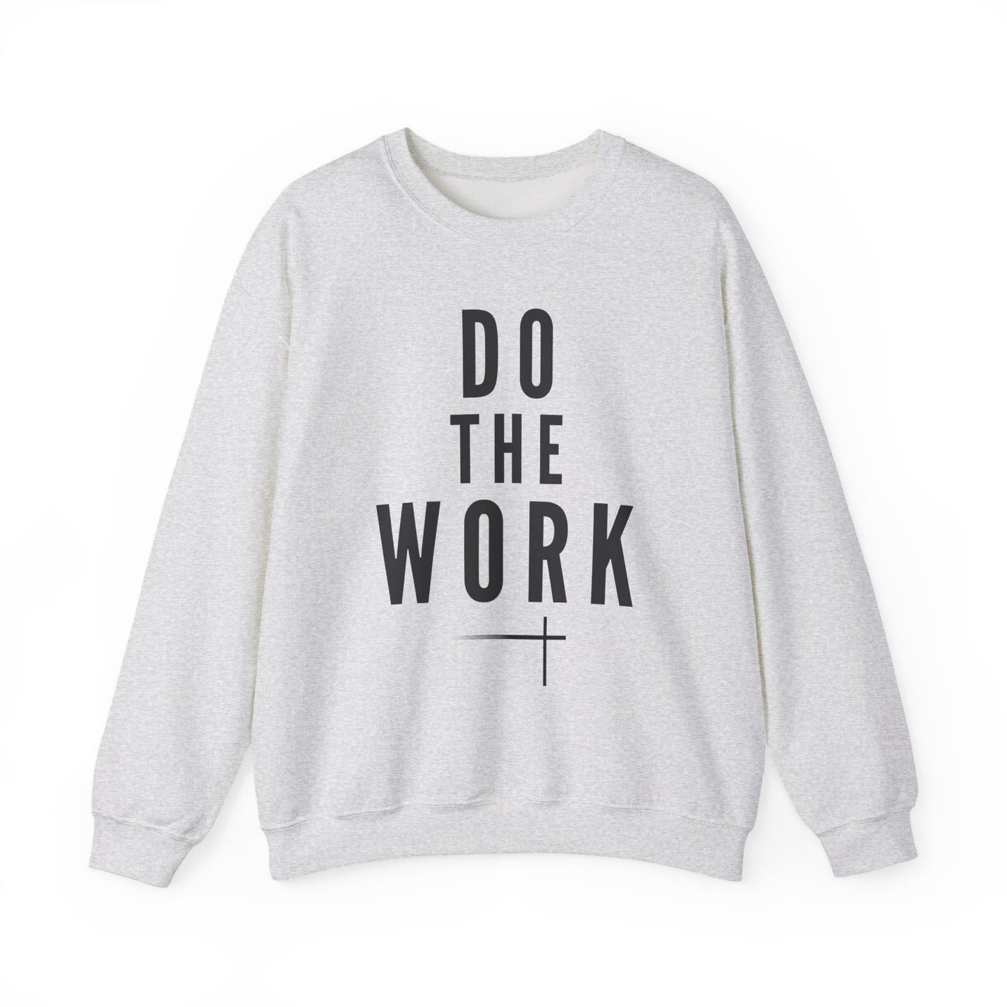BOLD FAITH - Do the Work Sweatshirt