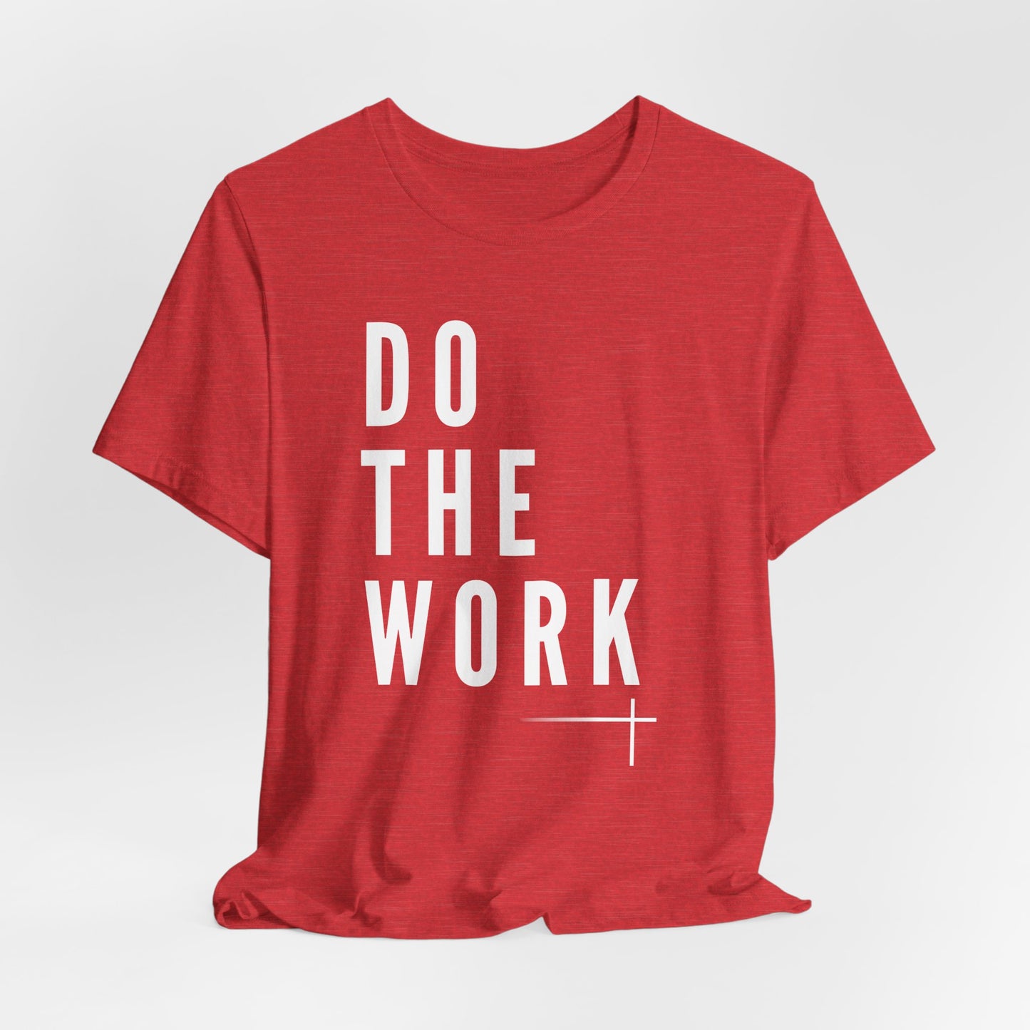 BOLD FAITH - Do the Work Tee