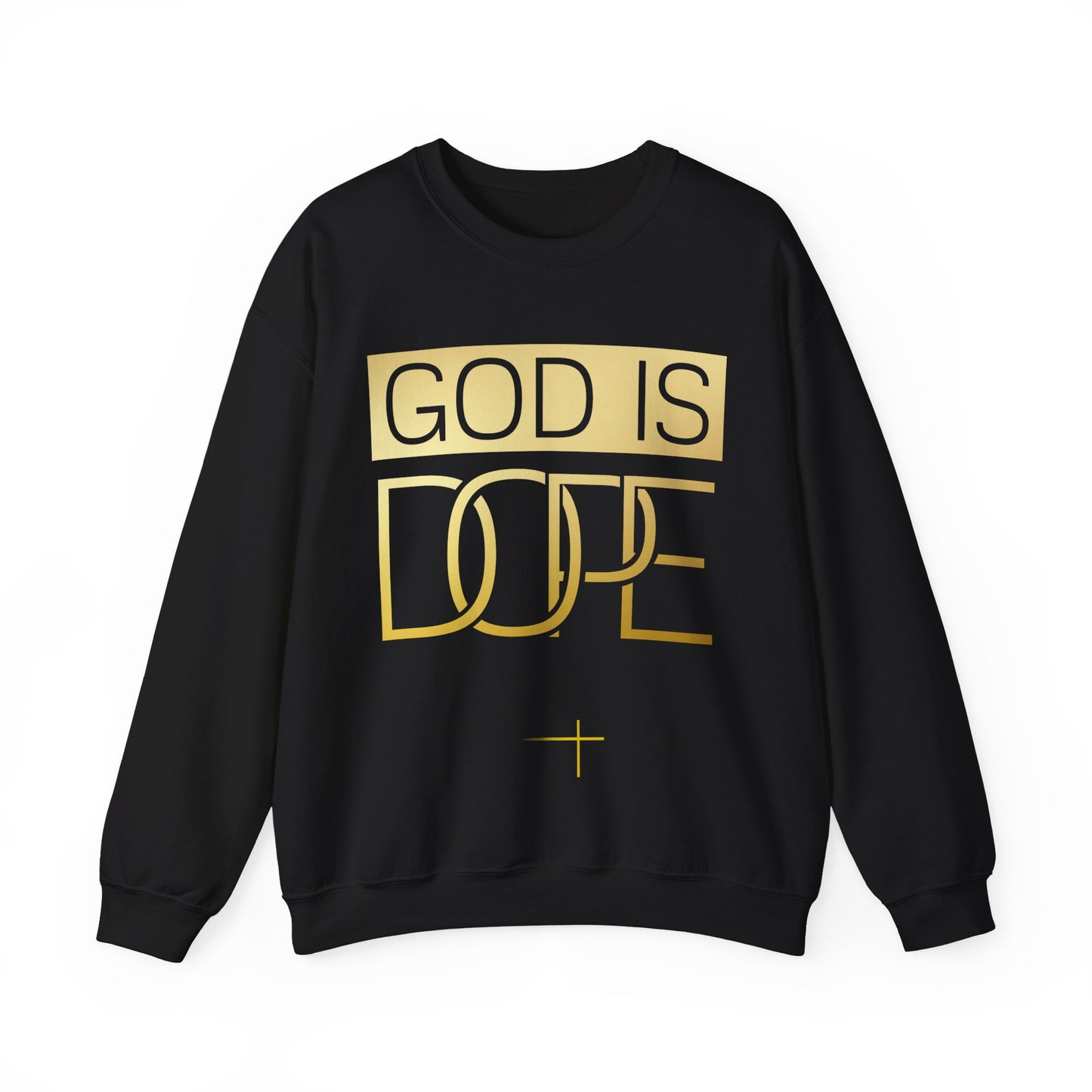 BOLD FAITH - God is Dope Sweatshirt