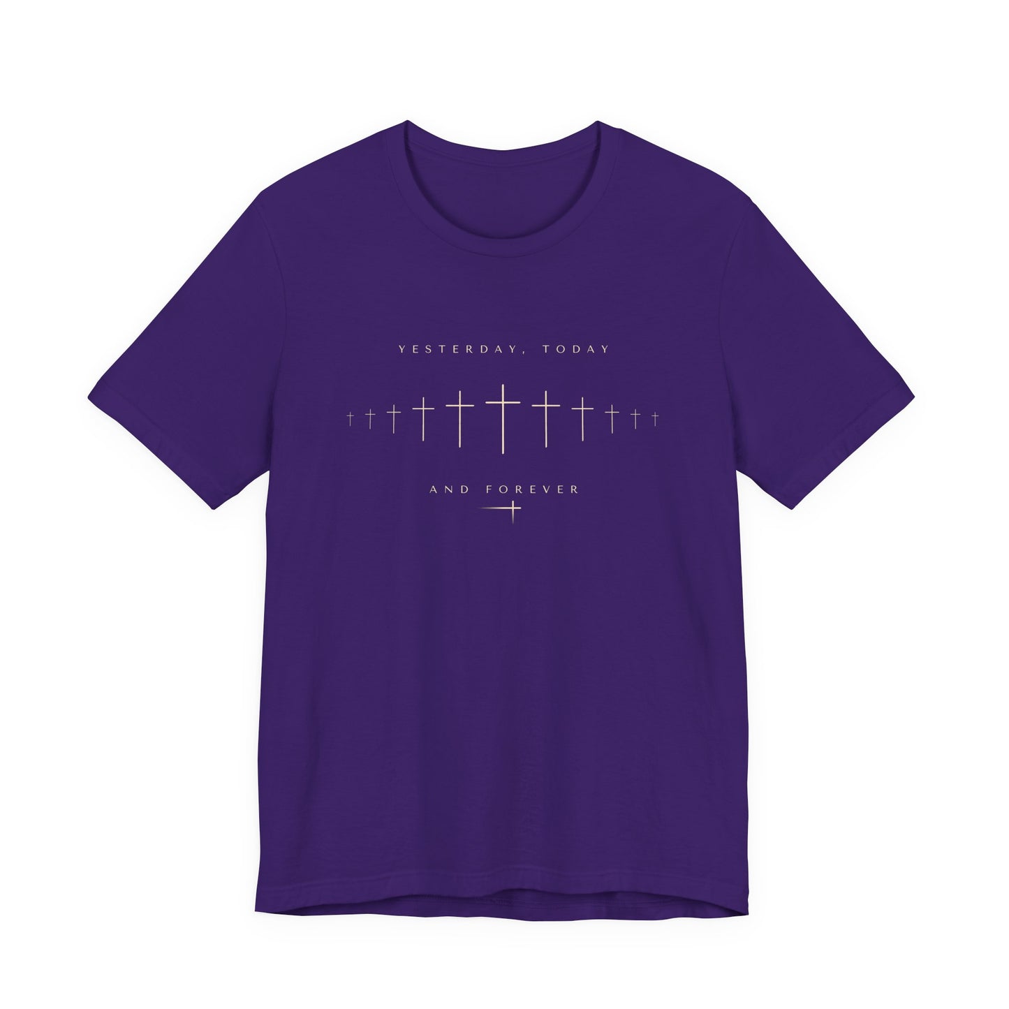 Yesterday Today Forever Unisex Tee