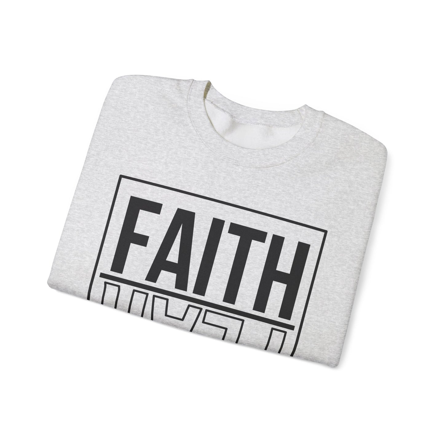 BOTH FAITH - Faith Over Fear Sweatshirt