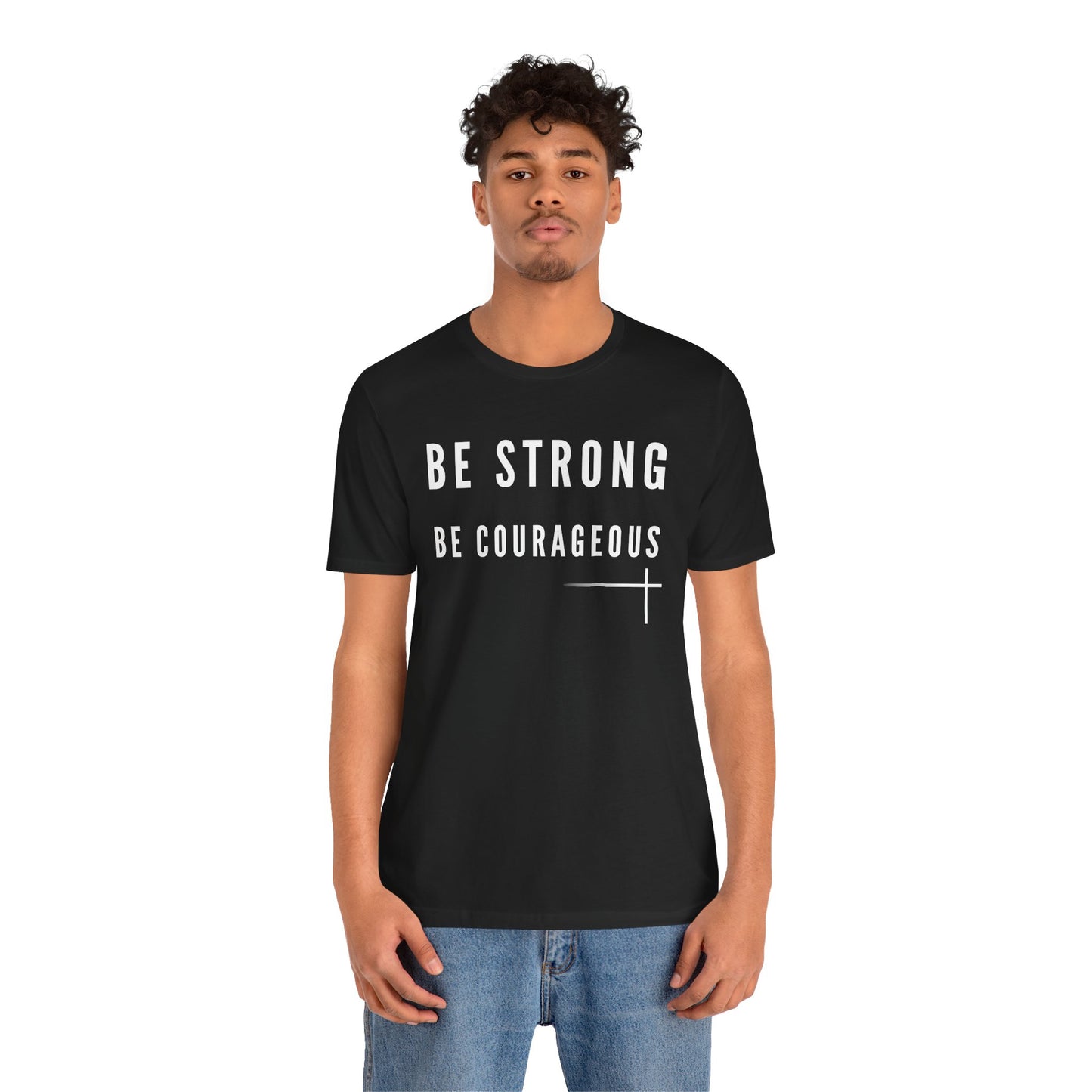 BOLD FAITH - Be Strong, Be Courageous Tee