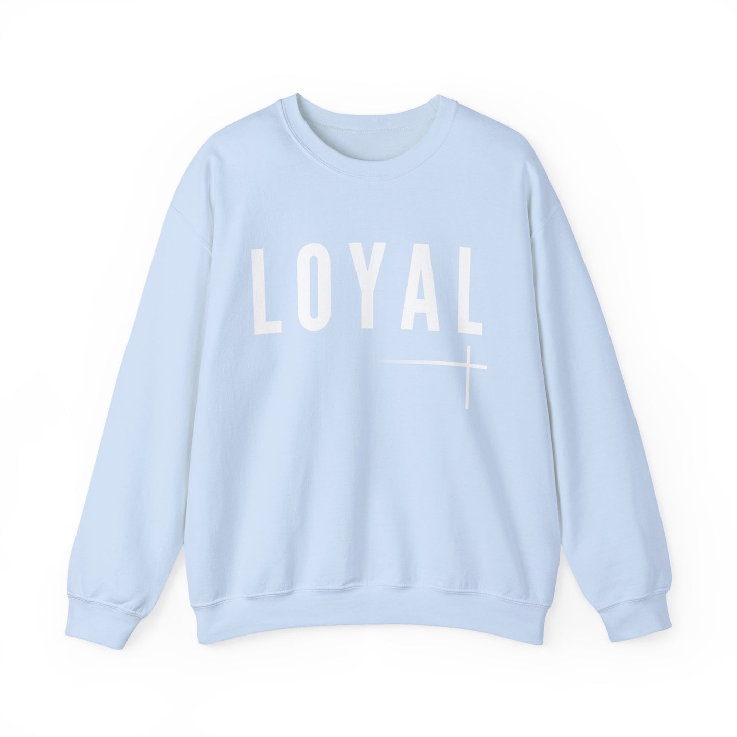 BOLD FAITH - LOYAL Sweatshirt
