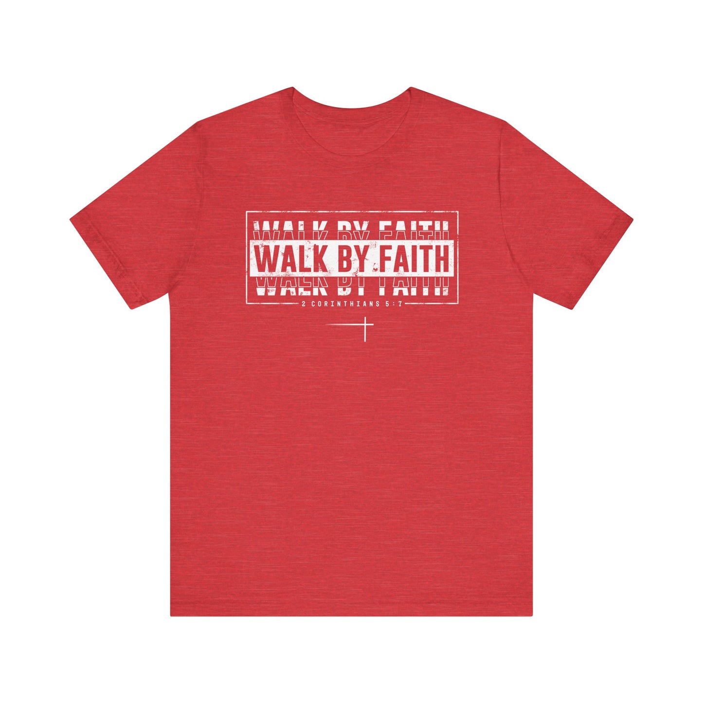 Walk by Faith - Tee