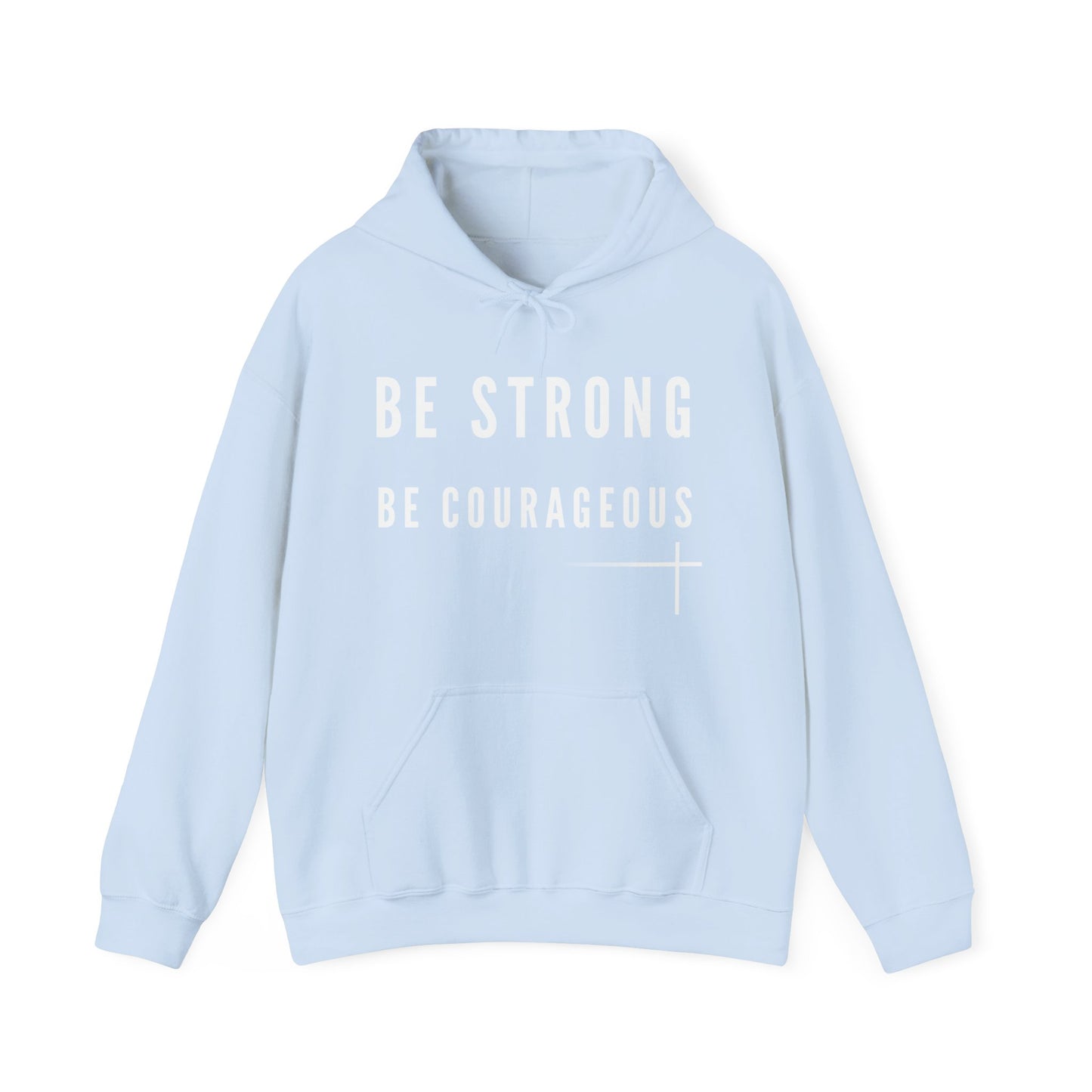 BOLD FAITH - Be Strong Hoodie