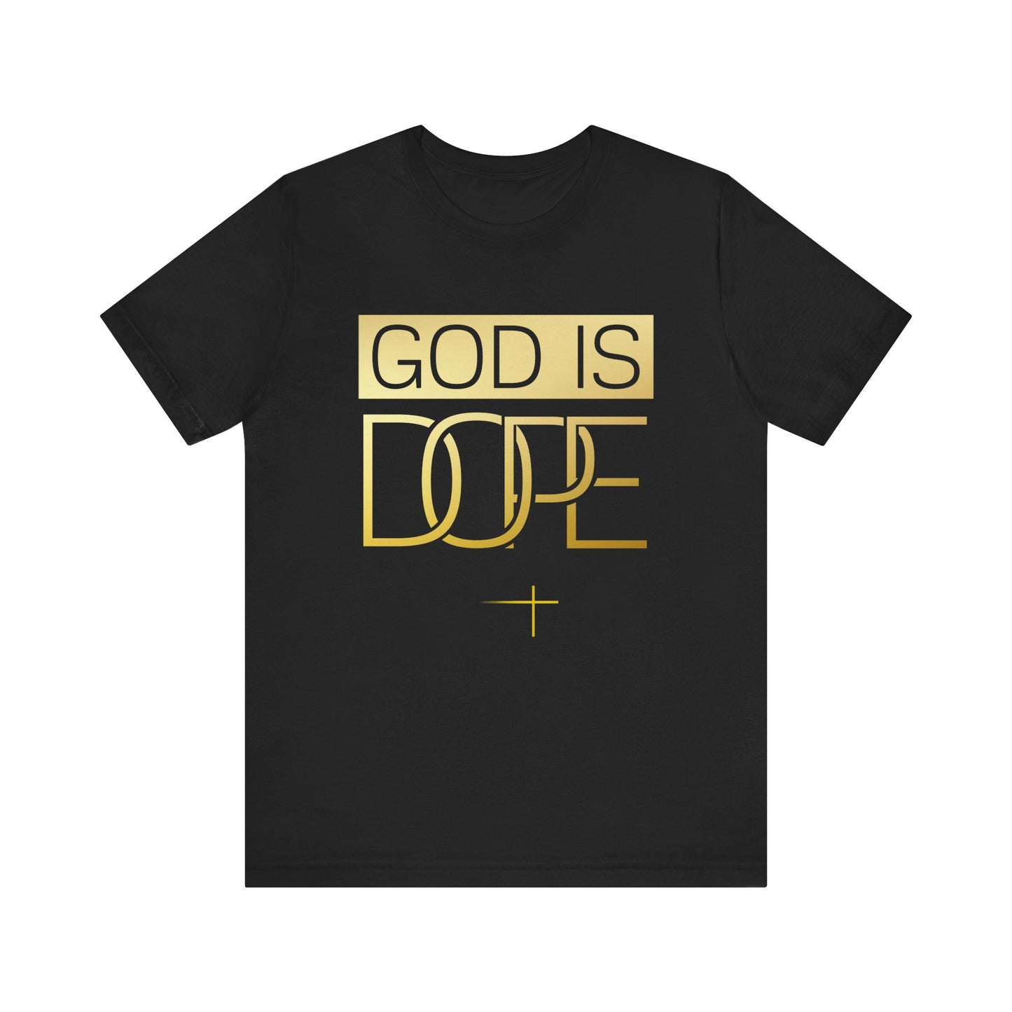 BOLD FAITH - God is Dope Tee