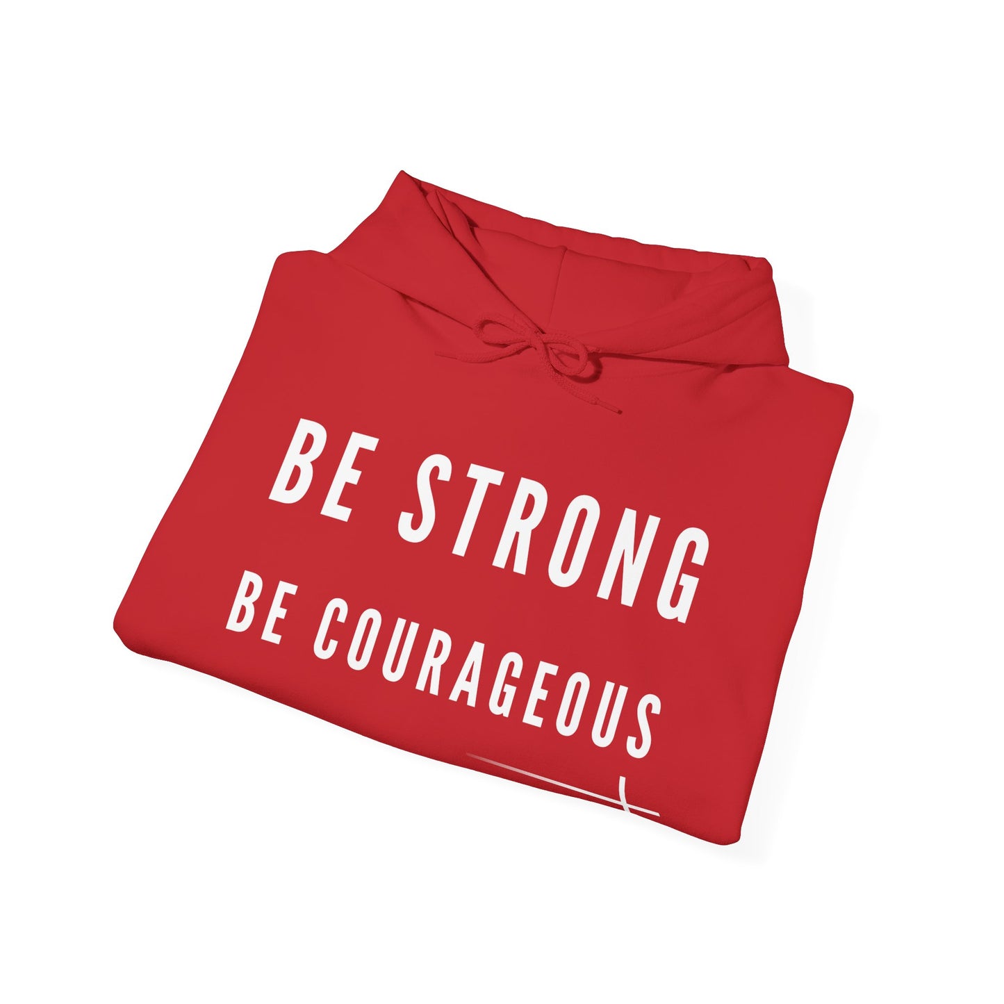 BOLD FAITH - Be Strong Hoodie