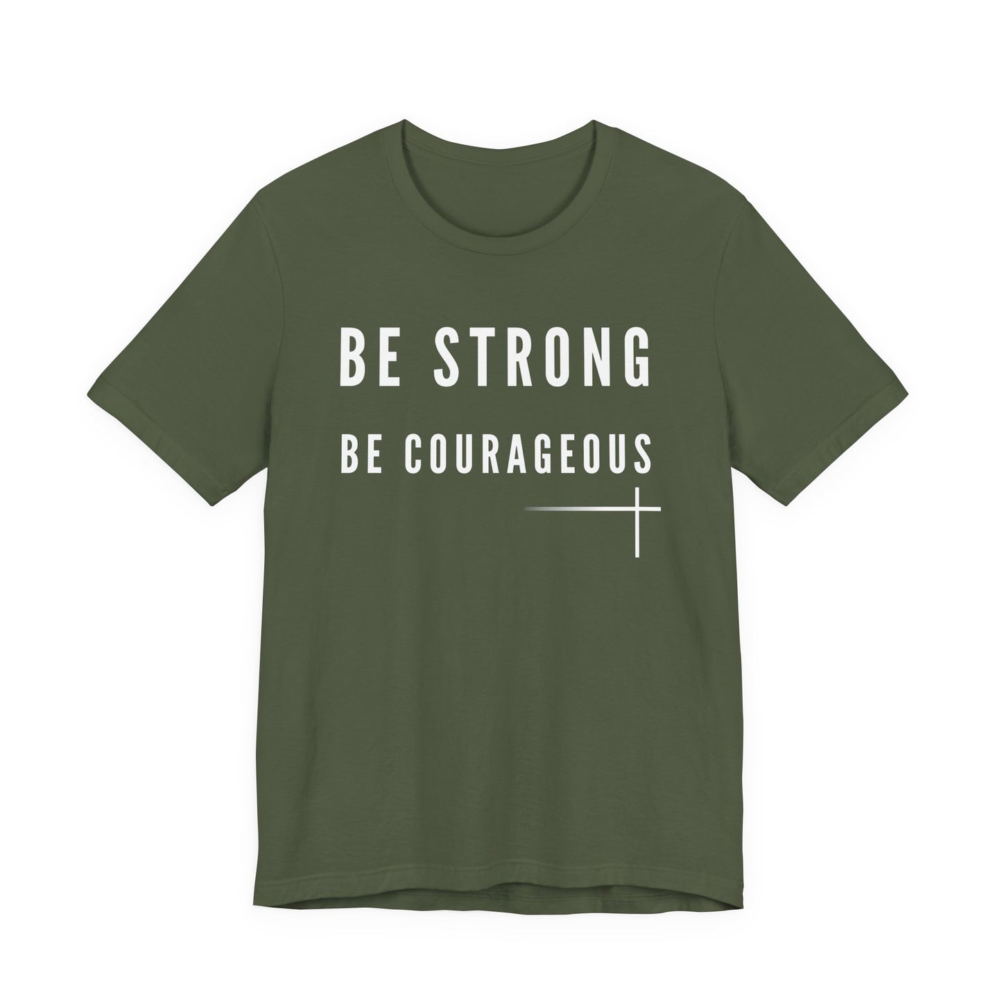 BOLD FAITH - Be Strong, Be Courageous Tee