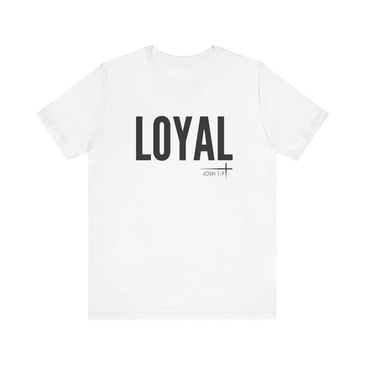 BOLD FAITH - Loyal Tee
