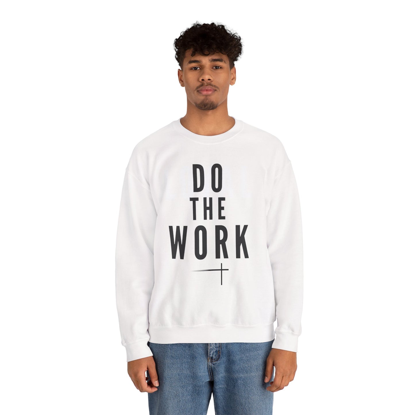 BOLD FAITH - Do the Work Sweatshirt