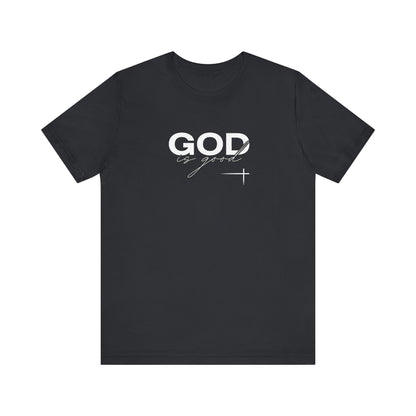 God is Good Unisex Tee