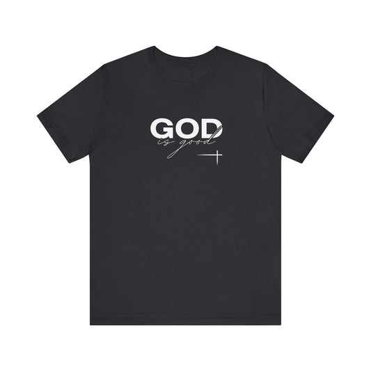God is Good Unisex Tee