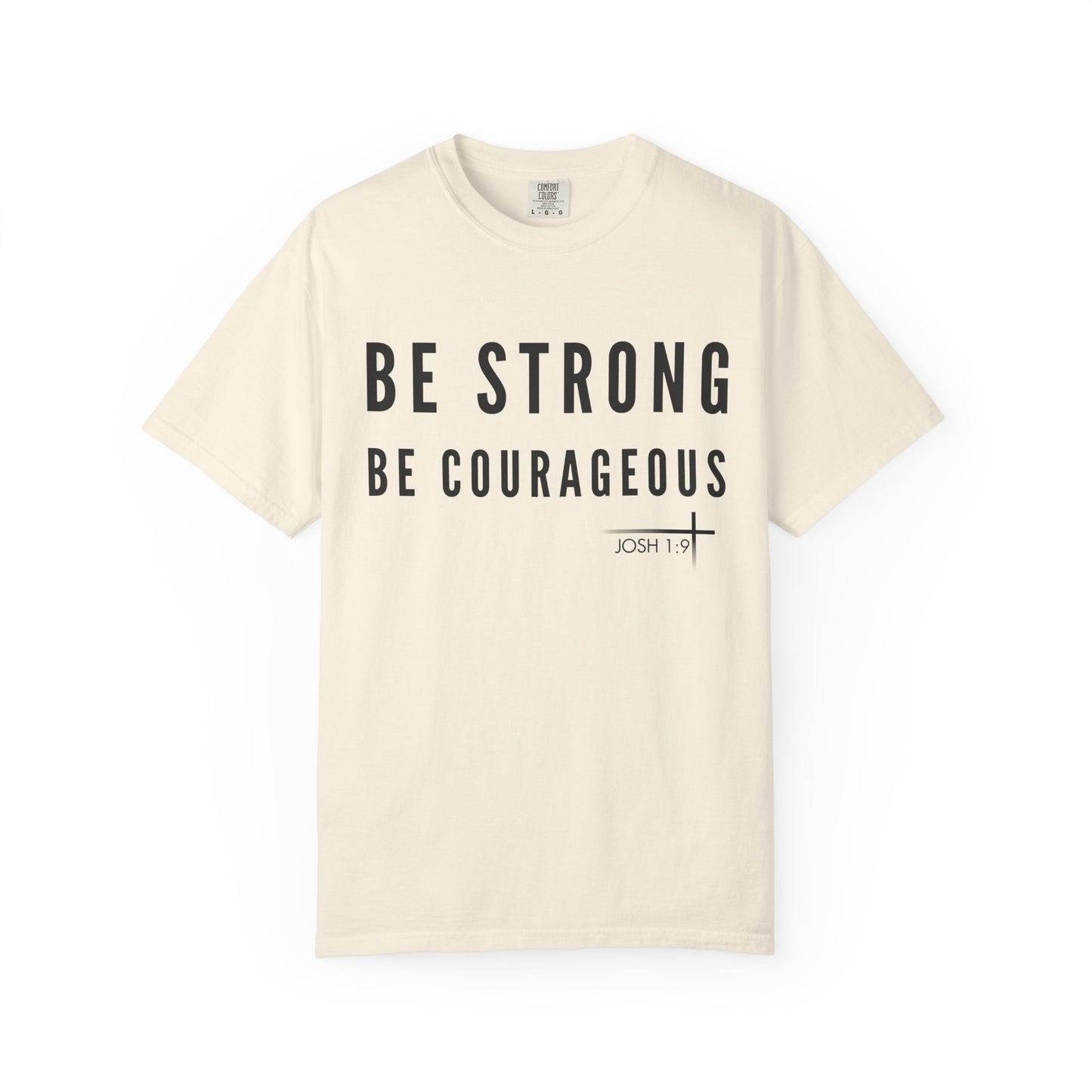 BOLD FAITH - Be Strong & Courageous Tee