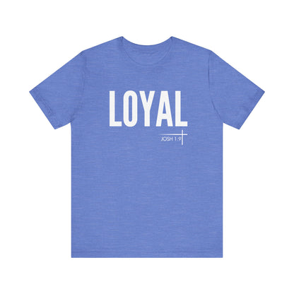 BOLD FAITH - Loyal Tee