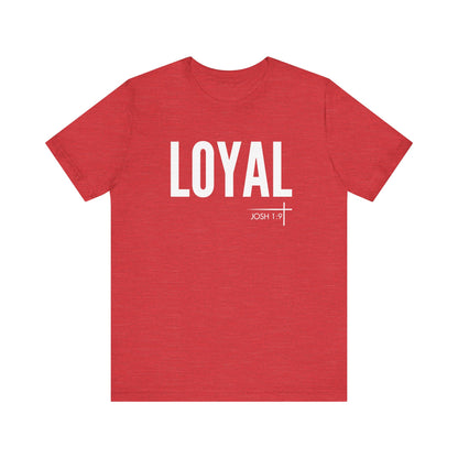 BOLD FAITH - Loyal Tee