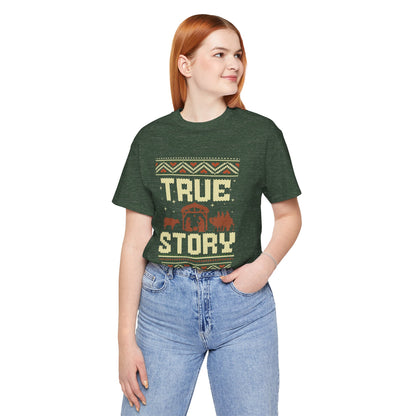 Christmas Collection - True Story Tee