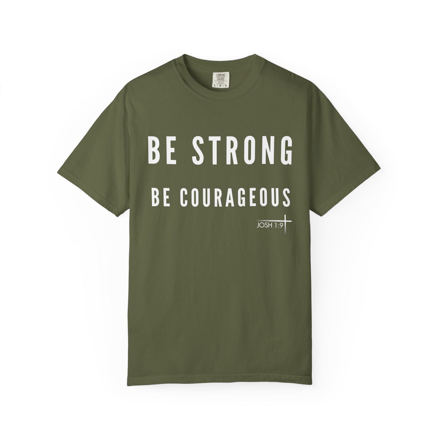 BOLD FAITH - Be Strong & Courageous Tee