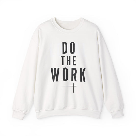 BOLD FAITH - Do the Work Sweatshirt