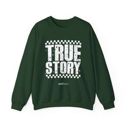 Christmas Collection - True Story Sweatshirt