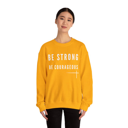 BOLD FAITH - Be Strong Sweatshirt