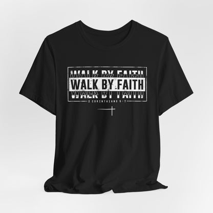 Walk by Faith - Tee