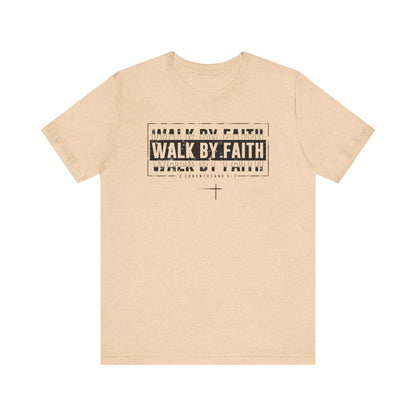 Walk by Faith - Tee