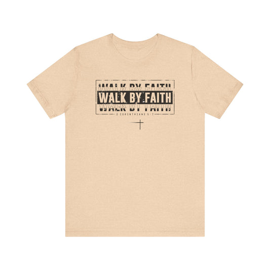 Walk by Faith - Tee