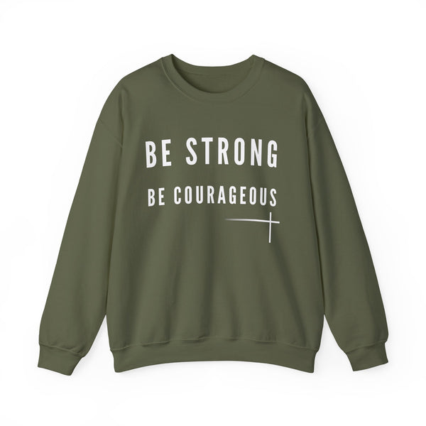 BOLD FAITH - Be Strong Sweatshirt