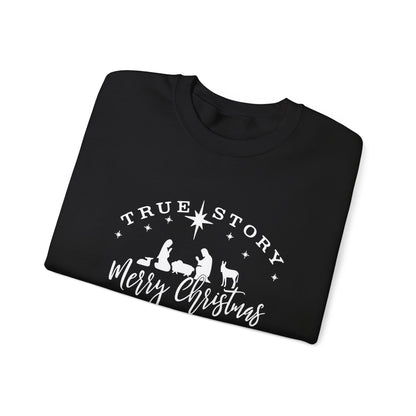 Christmas Collection - True Story Sweatshirt