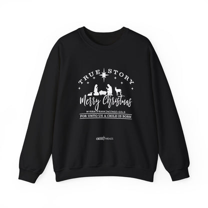 Christmas Collection - True Story Sweatshirt
