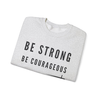 BOLD FAITH - Be Strong Sweatshirt
