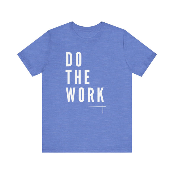 BOLD FAITH - Do the Work Tee