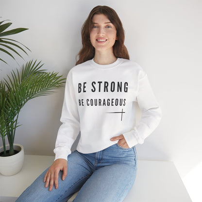 BOLD FAITH - Be Strong Sweatshirt