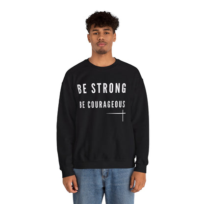 BOLD FAITH - Be Strong Sweatshirt