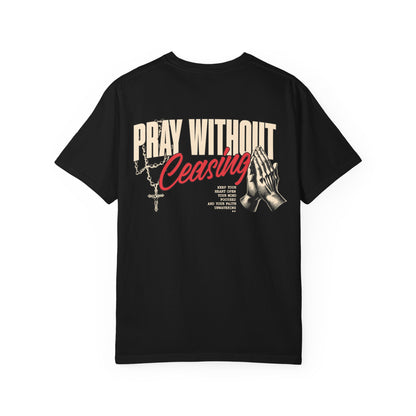 WITNESS - Pray Without Ceasing Tee