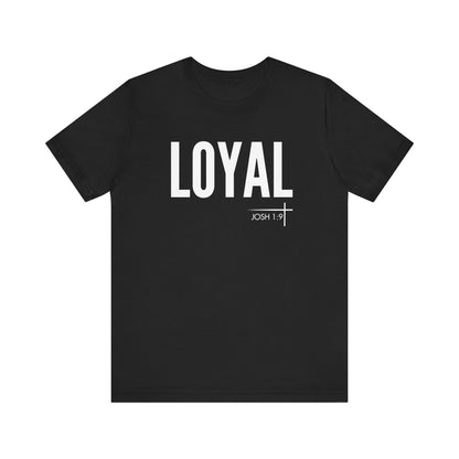 BOLD FAITH - Loyal Tee