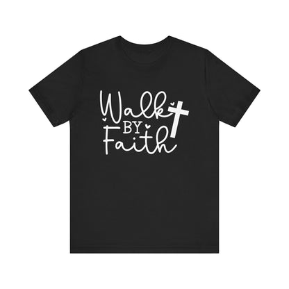 ELEGANCE Collection - Walk by Faith Tee